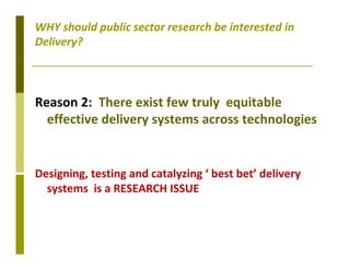 Delivery systems designed to meet the needs of women and the poor