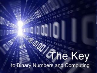 The Keyto Binary Numbers and Computing 