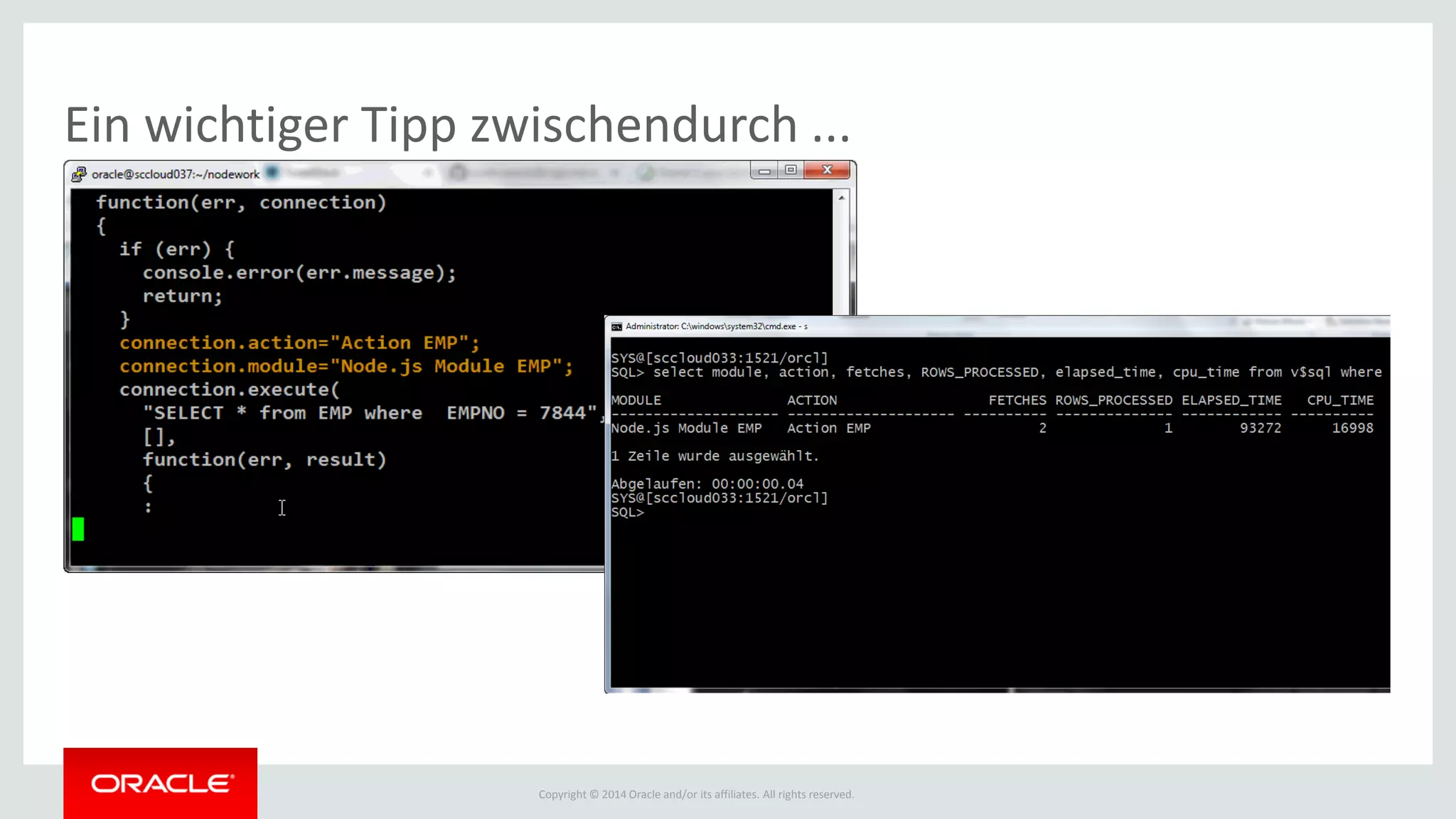 Copyright © 2014 Oracle and/or its affiliates. All rights reserved.
Ein wichtiger Tipp zwischendurch ...
 