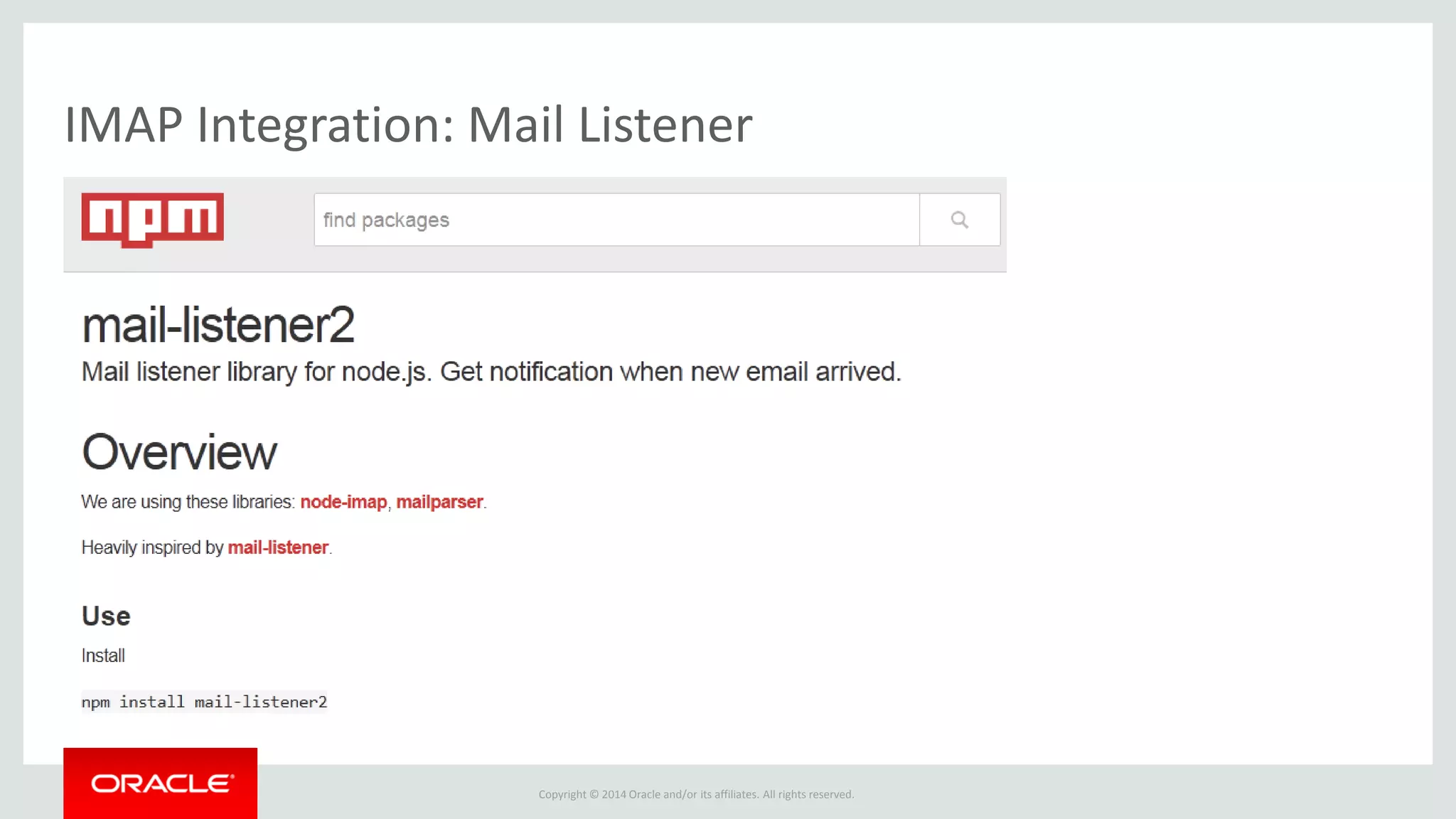 Copyright © 2014 Oracle and/or its affiliates. All rights reserved.
IMAP Integration: Mail Listener
 