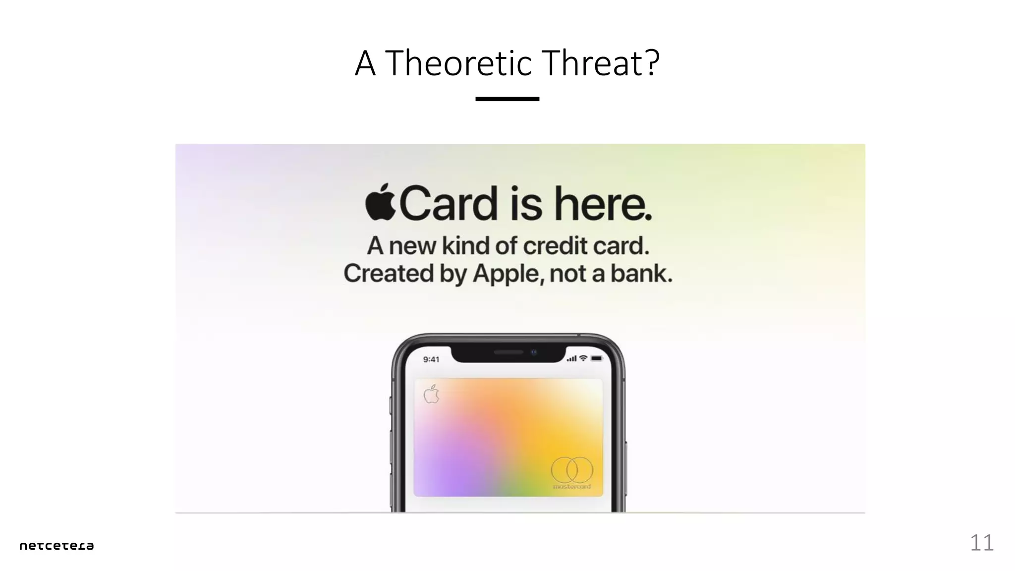 A Theoretic Threat?
11
 