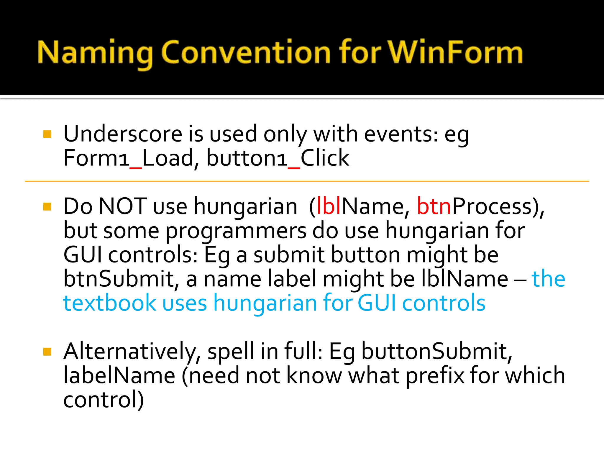 How to input?Get inputs from various controlsTextBox:  Text property (Eg textBox1.Text)CheckBox: Checked property (Eg checkBox1.Checked)ListBox: SelectedIndex property 