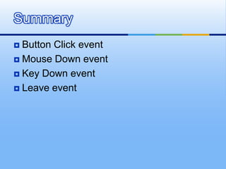 Button Click eventMouse Down eventKey Down eventLeave eventSummary