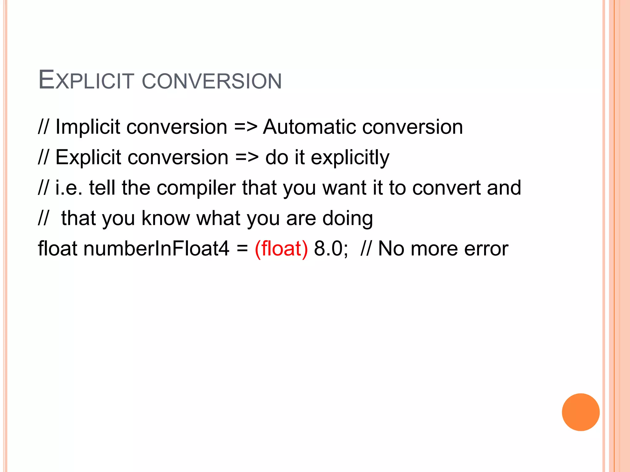 Double click on the button and add the codes to button1_Click event:/*  Number Type */byte numberInByte1 = 64;      // OK: auto conversionbyte numberInByte2 = 256;    // Error: Too big for byteintnumberInByte = 64;           // Default is Integerlong numberInLong1 = 64L;   // L for long numberlong numberInLong2 = 64      // OK: auto conversionlong numberInLong3 = 64l;   // Error: Small letter L int n1 = 5, n2 = 10;                // Declare more than one var// Next page