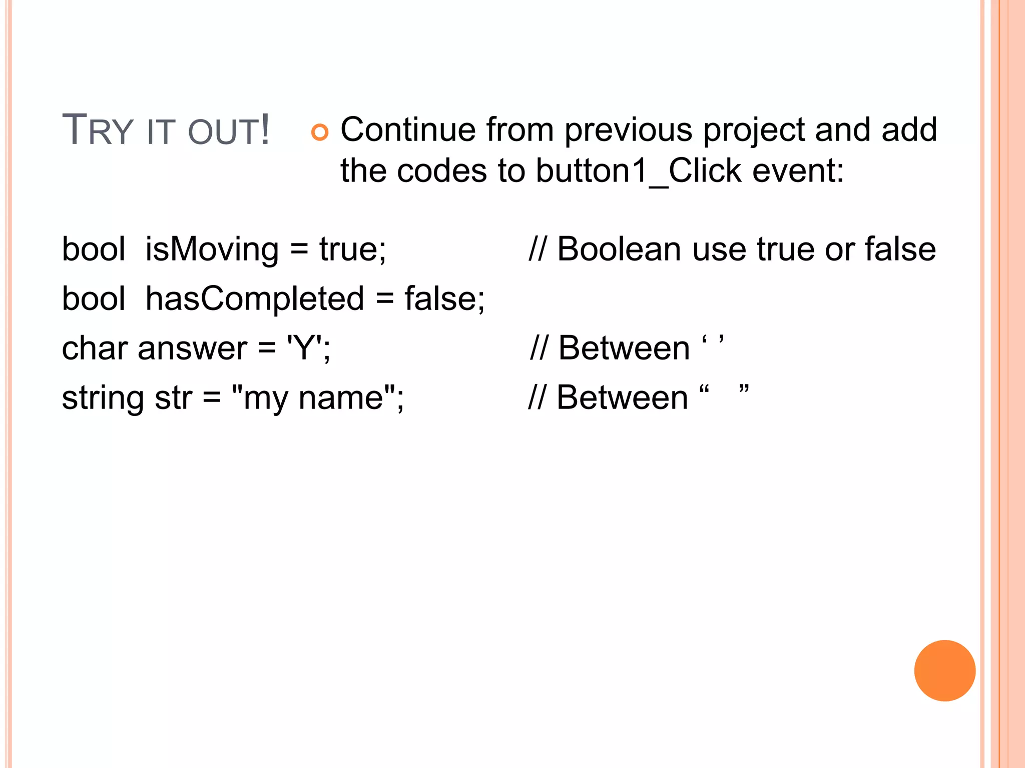 Special typeStringstring is a reference type but behaves like value type Memory usage is reference typeBehave like value type    string str = “a new string”;   // No need to use New keywordReason: Microsoft wants to make string in .NET safe and fast for programmer to handle sequence of characters.       Good tutorial on C# string:  http://alturl.com/r4qa