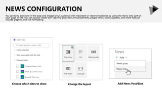NEWS CONFIGURATION
You can keep everyone in the loop and engage your audience with important or interesting stories by usi...
