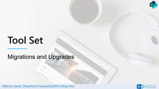Webinar Series: SharePoint Framework(SPFx) Deep Dive
 