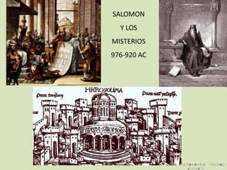 SALOMON
  Y LOS
MISTERIOS
976-920 AC




               
                    
 