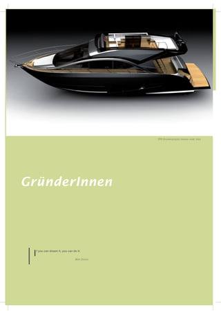 Jahresbericht
07           Science Park Graz




                                                         SPG Gründerprojekt motion code: blue

               Zwischenblatt mit Foto: Gründerprojekte




     GründerInnen




      I   f you can dream it, you can do it.


                                       Walt Disney
 