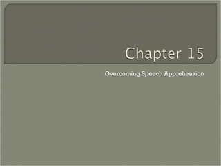 Overcoming Speech Apprehension 