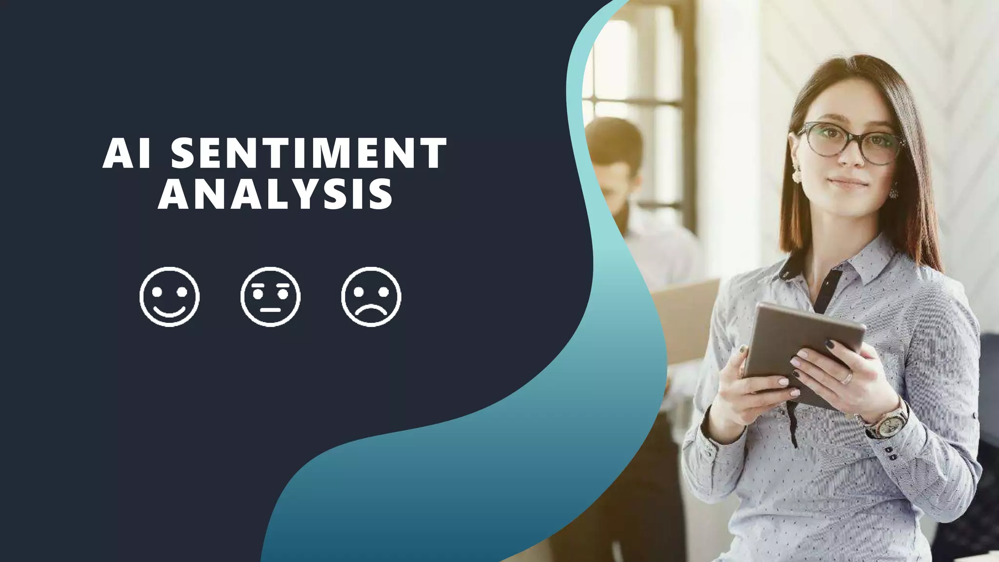 AI SENTIMENT
ANALYSIS
 