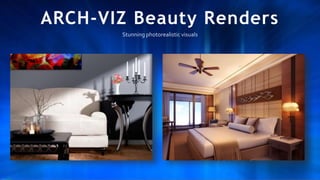 ARCH-VIZ Beauty Renders
Stunning photorealistic visuals
 