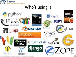 Who’s using itAll logos and trademarks are © Copyright their respective owners.9