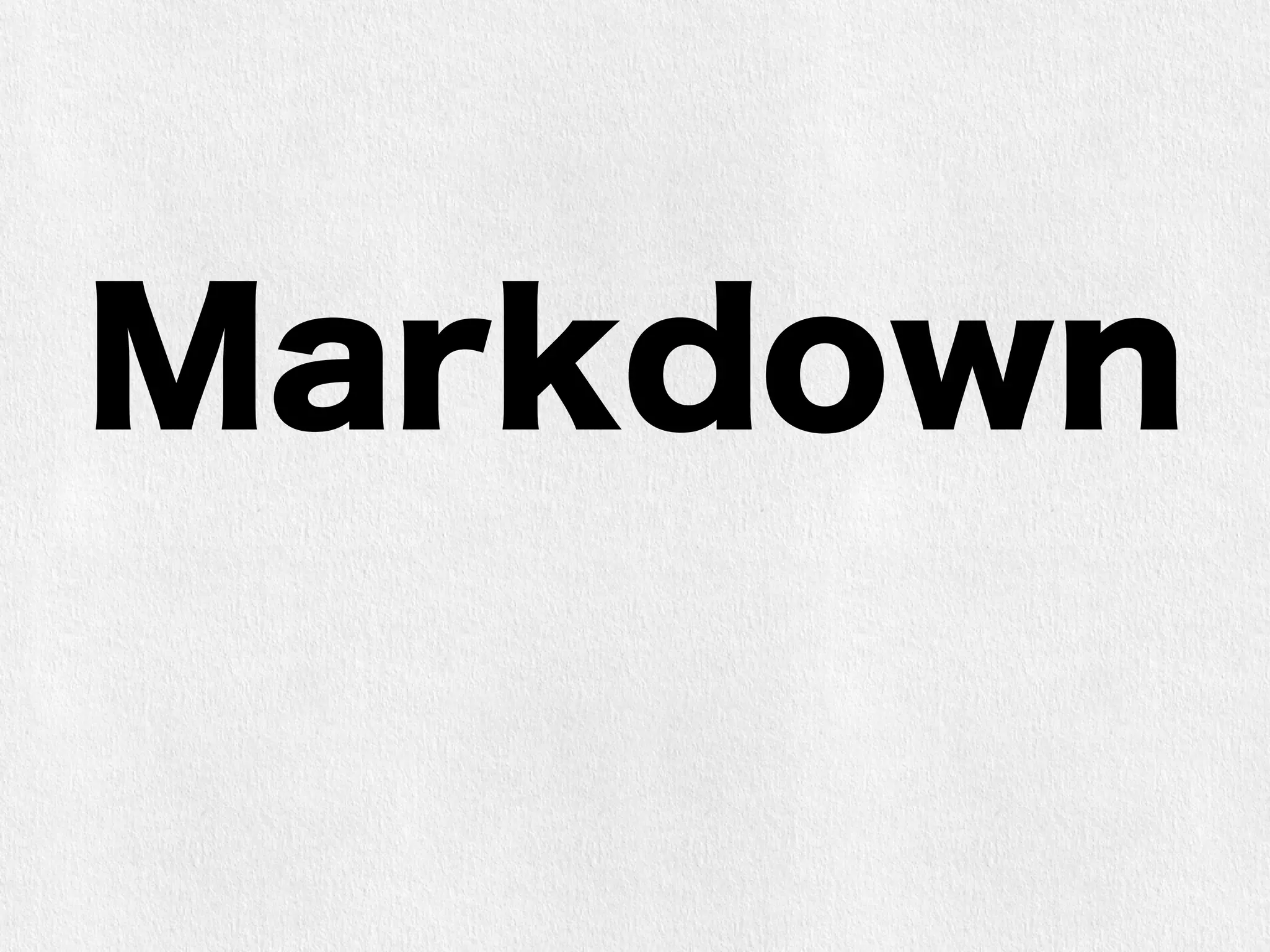 Markdown 
 
