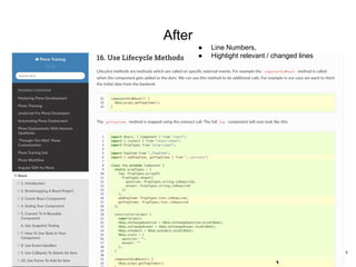 After
● Line Numbers,
● Highlight relevant / changed lines
4
 