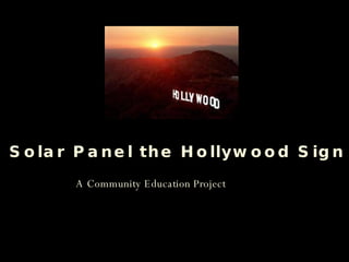 A Community Education Project Solar Panel the Hollywood Sign 