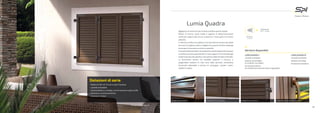 Lumia Quadra
Oggigiorno la nostra privacy è tanto protetta quanto violata.
Motori di ricerca, social media e agenzie di telecomunicazioni
sembrano sapere tutto di noi, conoscono i nostri gusti e le nostre
abitudini.
E mentre il confine tra pubblico e privato diventa sempre più labile
accresce la voglia di potersi ritagliare la propria intimità casalinga
senza però rinunciare a comfort e praticità.
IlcompitodellepersianeLumiaQuadraèquellodigarantiresempre
la massima privacy garantendo un buon apporto di luminosità agli
ambienti grazie allo specifico meccanismo delle lamelle orientabili.
La ferramenta storica con bandelle superiori e chiusura a
spagnoletta esaltano lo stile retrò della persiana rendendola
facilmente abbinabile a dimore di campagne, casolari rustici,
villette in collina.
Dotazioni di serie
• Telaio a Z (30, 45, 75 mm o mod. Trentino)
• Lamelle orientabili
• Sistema Nofly su modello con ferramenta moderna (M)
• Catenaccio su anta semifissa
• Accessori in tinta*
Versioni disponibili
LUMIA QUADRA S
Lamelle orientabili
Sistema senza telaio
(a richiesta: con telaio)
Ferramenta storica
(a richiesta: ferramenta storica regolabile)
LUMIA QUADRA M
Lamelle orientabili
Sistema con telaio
Ferramenta moderna
Resistenza
al vento
Classe C6
(min. 1 - max 6)
Dettaglio lamelle orientabili Dettaglio ferramenta storica
Dettaglio profilo anta squadrata Dettaglio ferramenta moderna: martellina
Vedi pagina accessori (pag. 79)
69
 