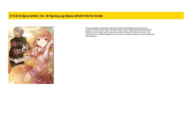 F R E E Spice Wolf Vol 18 Spring Log Spice Wolf 18 For Ki F R E E Spice Wolf Vol 18 Spring Log Spice Wolf 18 For Ki