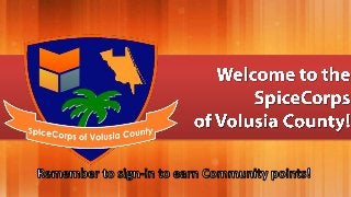 SpiceCorps of Volusia County 2013-05-18