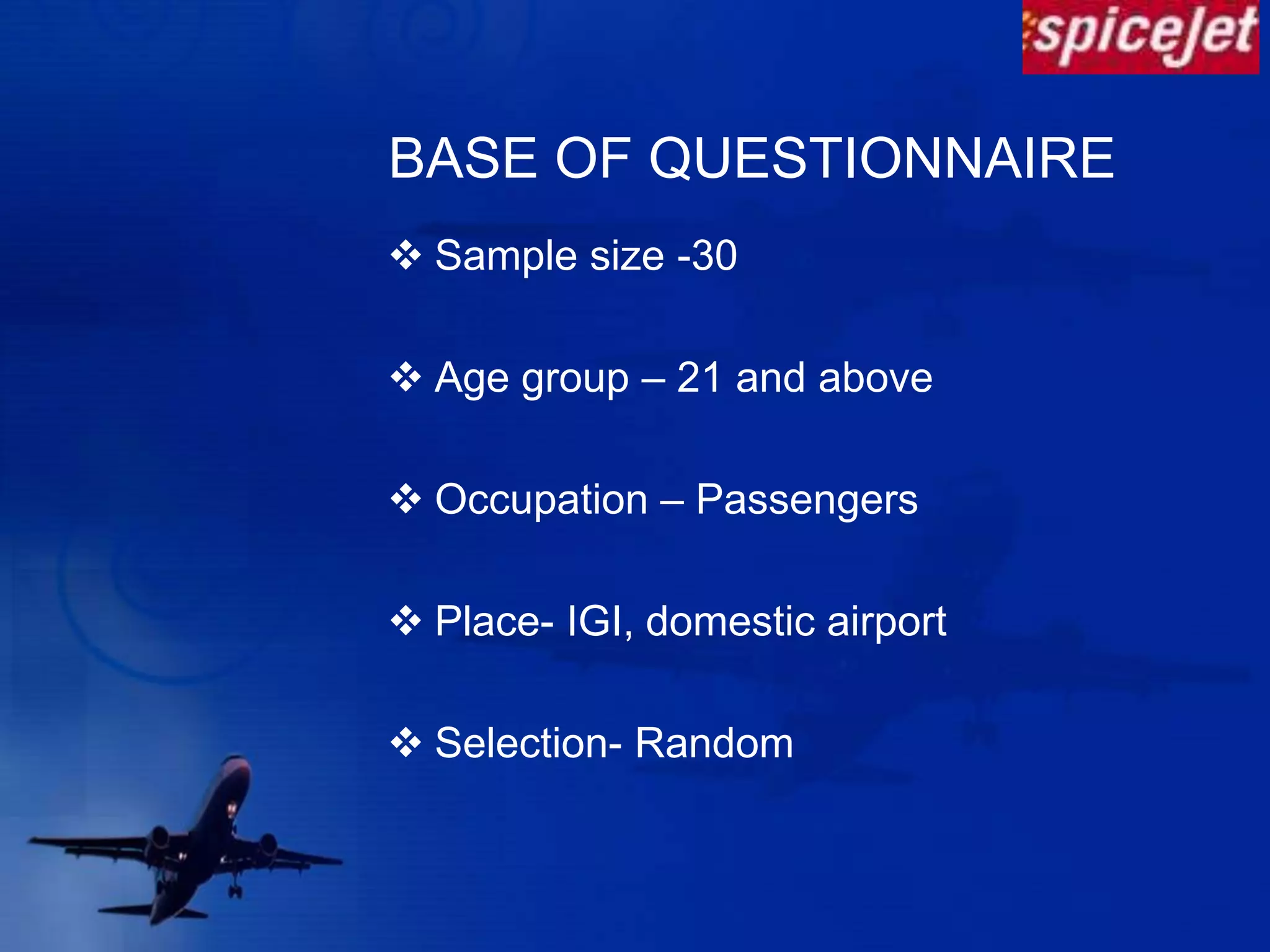 Model based on these steps:-Flying experience – Airport baggage services -Arrival service -Cabin crew -Check-in process -In-Cabin Experience -General approach to customers -Call center experience -Complaint handling -