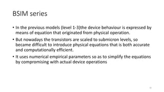 Bsim Hh SPICE LEVEL I/LEVEL II/LEVEL III AND BSIM MODELS | PPTX