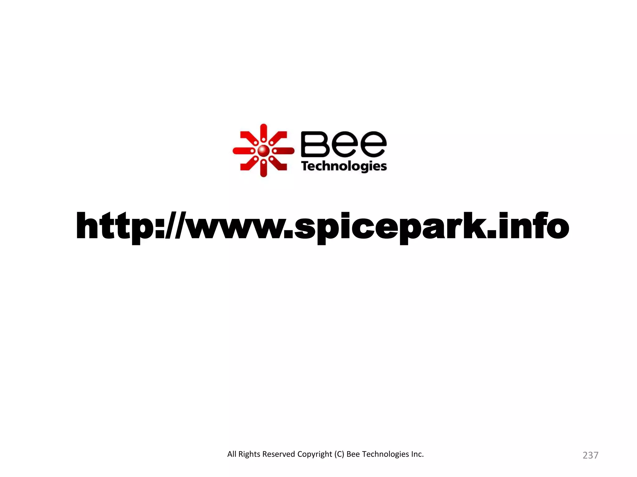 All Rights Reserved Copyright (C) Bee Technologies Inc.
http://www.spicepark.info
237
 