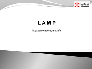 http://www.spicepark.info
L A M P
 