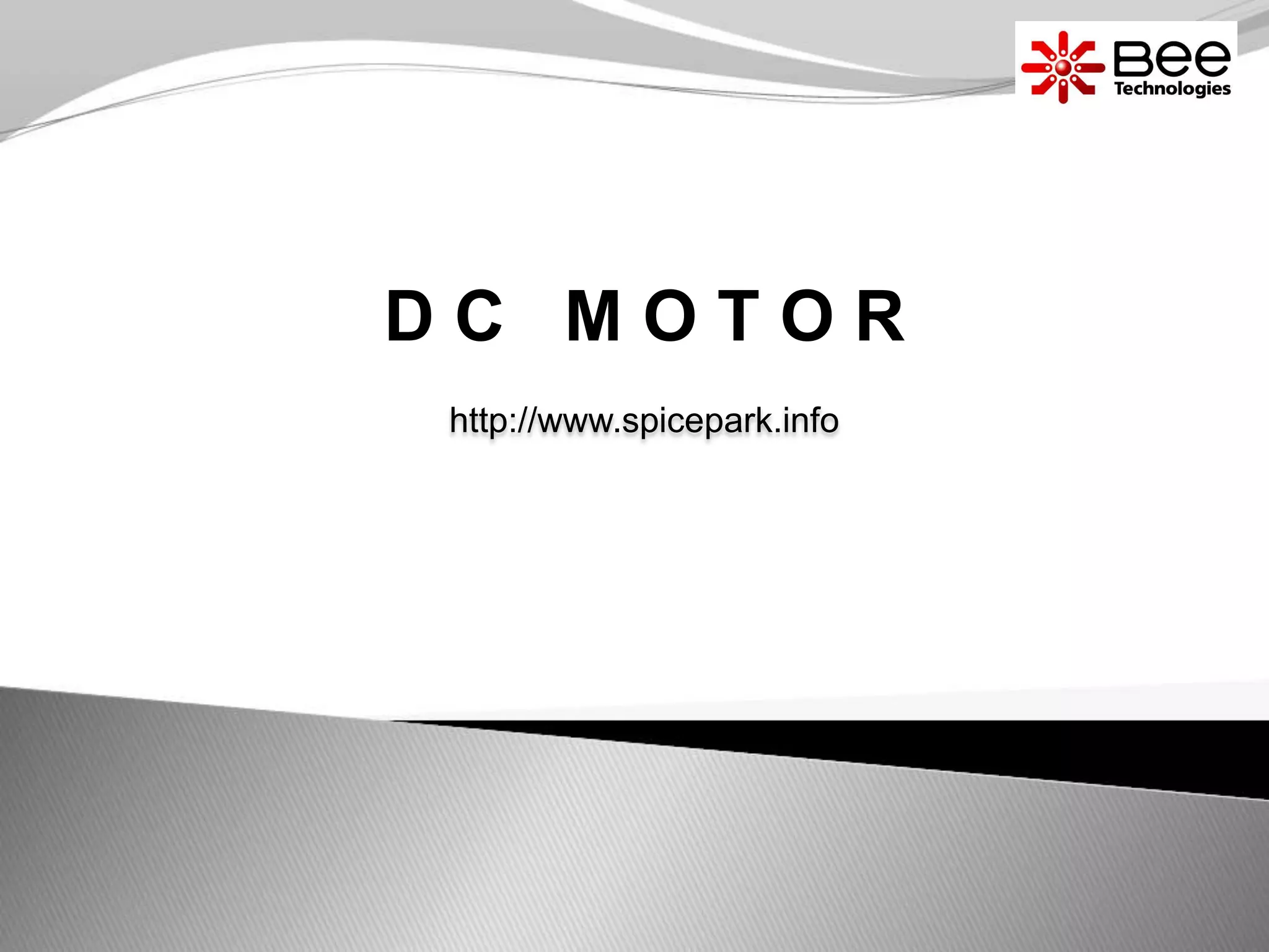 http://www.spicepark.info
D C M O T O R
 