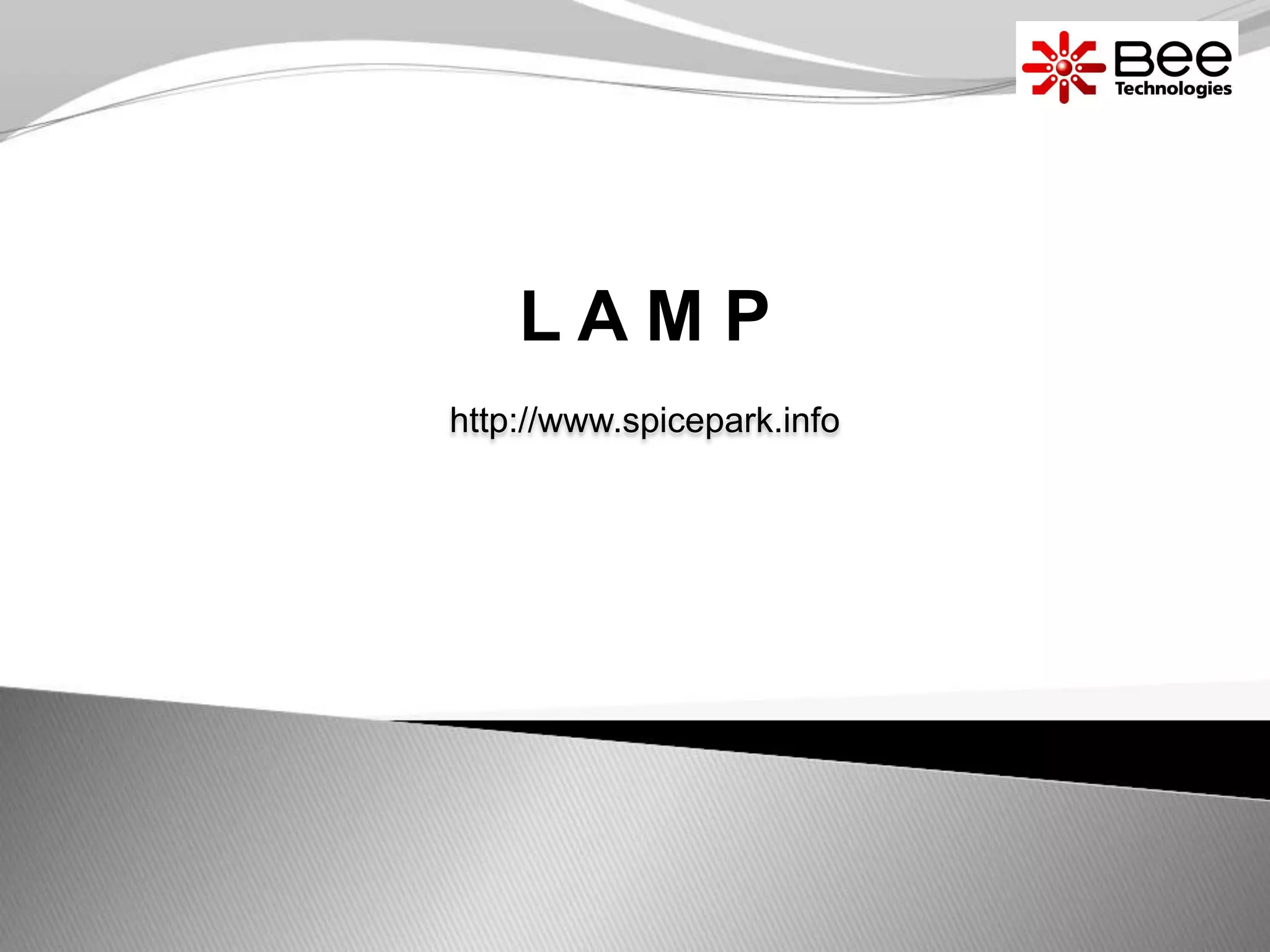 http://www.spicepark.info
L A M P
 
