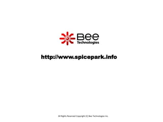 All Rights Reserved Copyright (C) Bee Technologies Inc.
http://www.spicepark.info
 