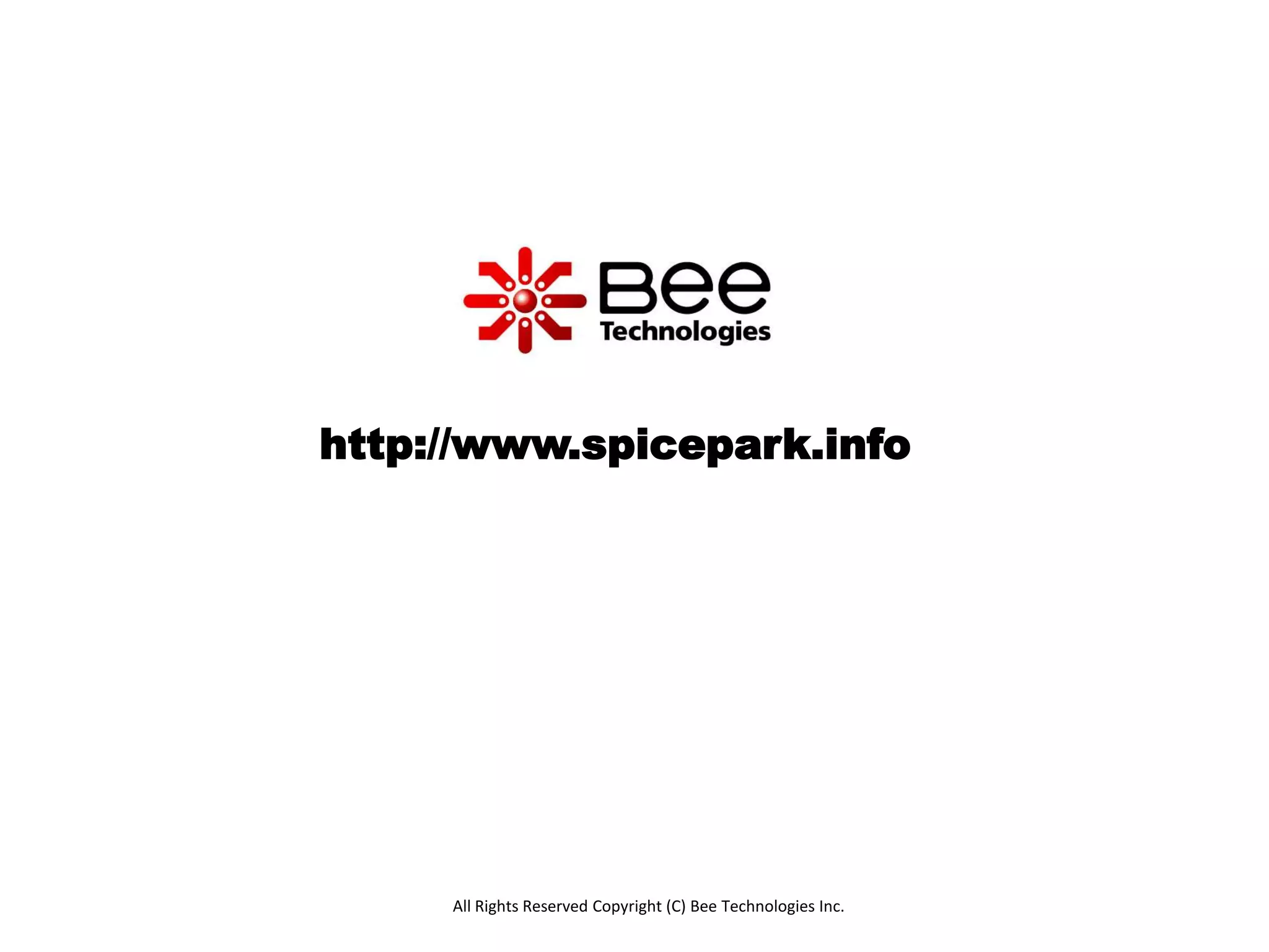 All Rights Reserved Copyright (C) Bee Technologies Inc.
http://www.spicepark.info
 
