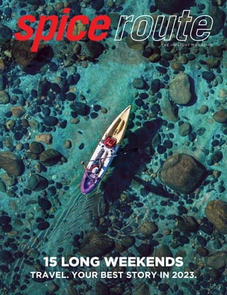 The inflight magazine
15 LONG WEEKENDS
Travel. Your best story in 2023.
 