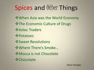 Spices and Other Things ,[object Object]