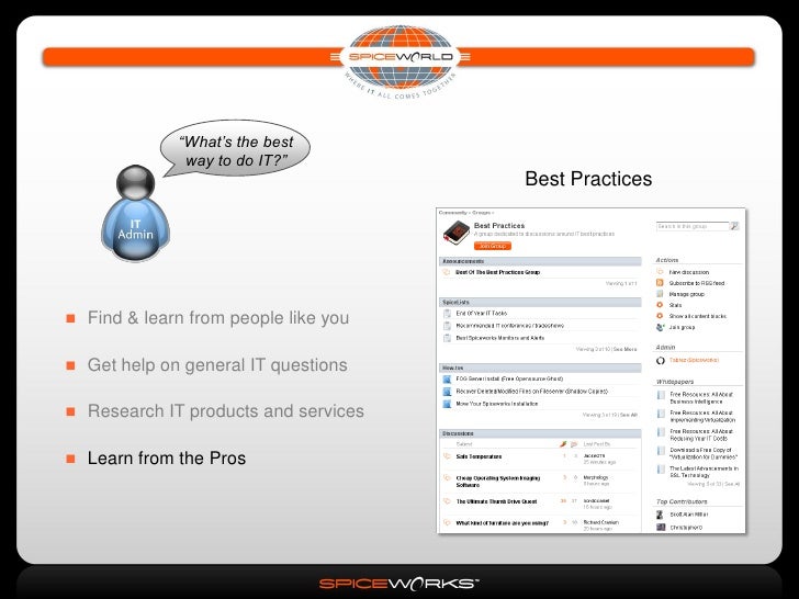 The Spiceworks Community How to Harness the Power of 650,000 IT Pros