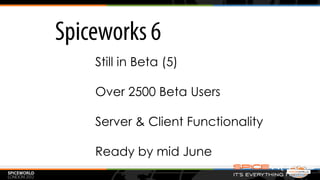 Still in Beta (5)

Over 2500 Beta Users

Server & Client Functionality

Ready by mid June
 