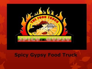 Spicy Gypsy Food Truck
 