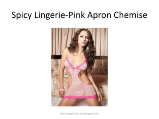 Spicy Lingerie-Pink Apron Chemise<br />Spicy Lingerie Inc, SpicyLingerie.com<br />