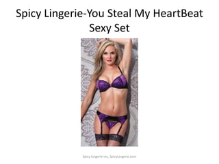 Spicy Lingerie-You Steal My HeartBeat Sexy Set<br />Spicy Lingerie Inc, SpicyLingerie.com<br />