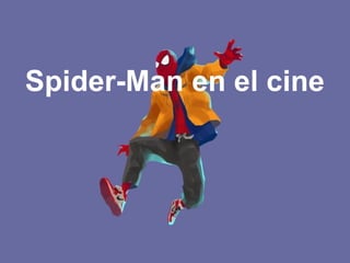 Spider-Man en el cine
 