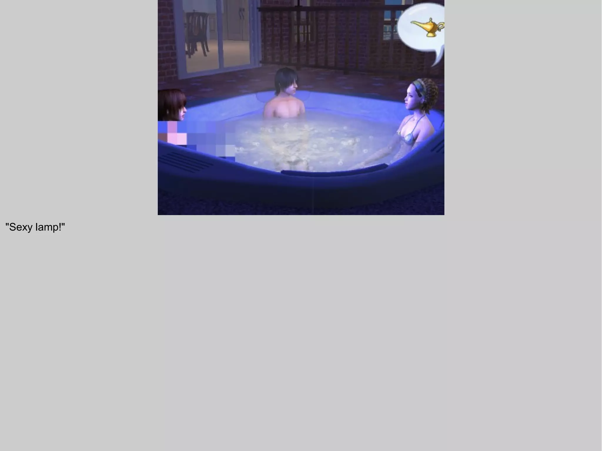 "Sexy lamp!"
 