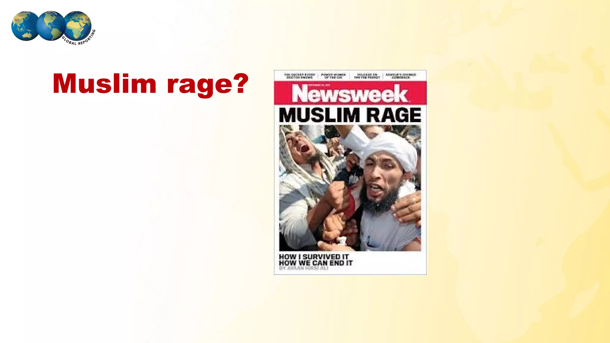 Muslim rage?




GLOBAL REPORTING
 