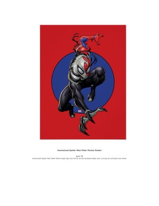 Venomized Spider-Man Peter Parker Poster
$16.75
Venomized Spider-Man Peter Parker leaps high into the air as the symbiote ...