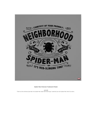 Spider-Man Victorian Trademark Poster
$19.85
Check out this Victorian style New York Spider-Man trade mark brand logo. Cus...