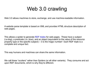 Spider ethics There is code for spiders that developers must follow and you can read them here:  http://www.robotstxt.org/guidelines.html   In (very) short: Are you sure the world needs another spider? 