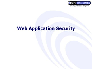Web Application Security
 