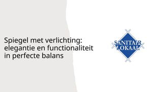 Functionaliteit Spiegel met verlichting: elegantie en functionaliteit in perfecte ...