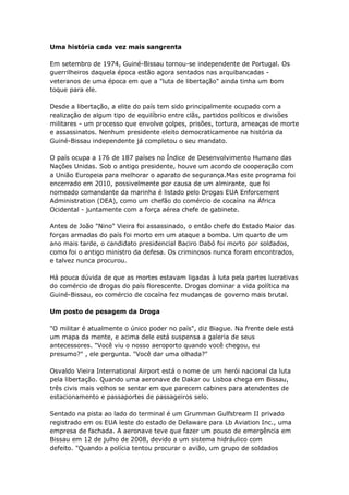 Uma história cada vez mais sangrenta

Em setembro de 1974, Guiné-Bissau tornou-se independente de Portugal. Os
guerrilheir...
