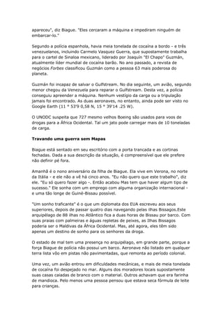 apareceu", diz Biague. "Eles cercaram a máquina e impediram ninguém de
embarcar-lo."

Segundo a polícia espanhola, havia m...