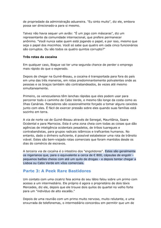 de propriedade da administração aduaneira. "Eu sinto muito", diz ele, embora
possa ser direcionado-a para si mesmo.

Talve...