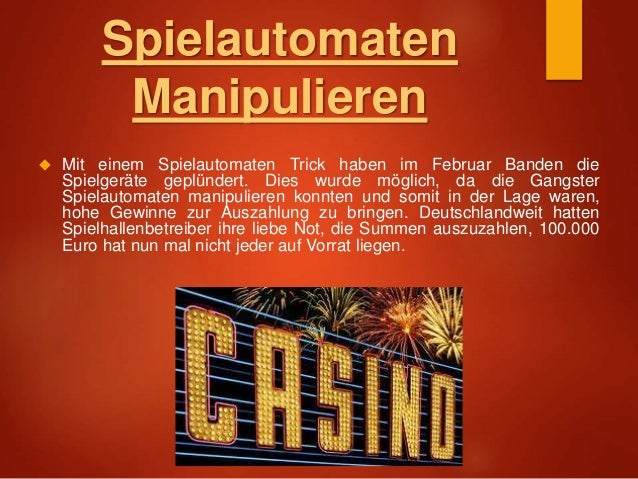 Spielautomaten Manipulieren Spielautomaten Manipulieren